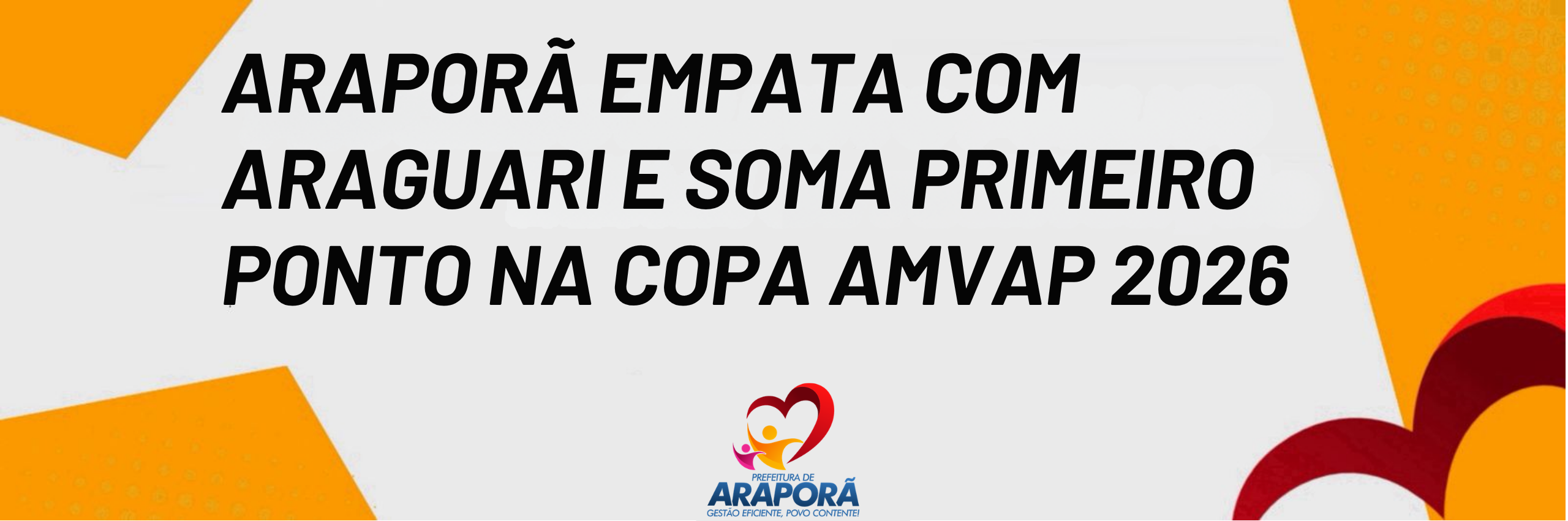 Imagem destaque notícia Arapor&atilde; empata com Araguari e soma primeiro ponto na Copa AMVAP 2026